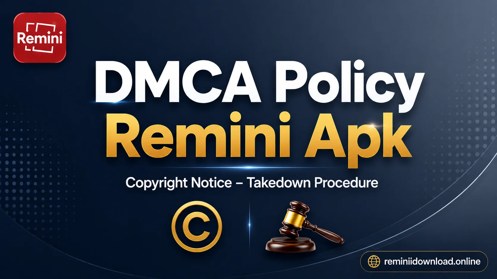 DMCA Policy Remini Apk Copyright Notice
