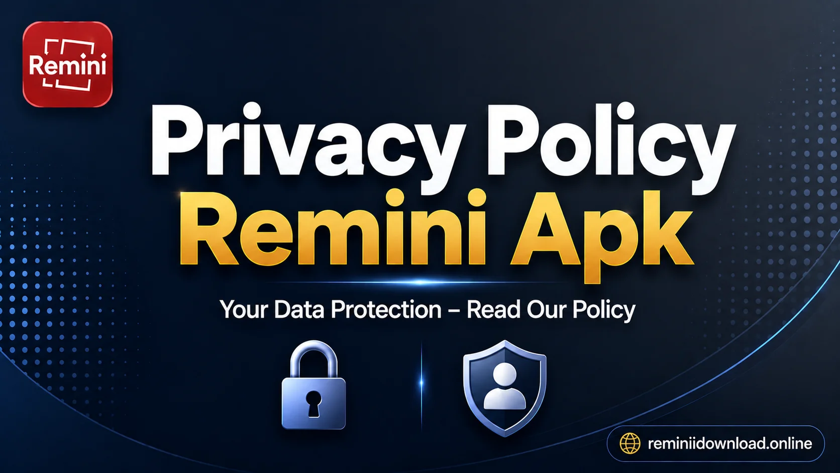 Privacy Policy Remini Apk Data Protection