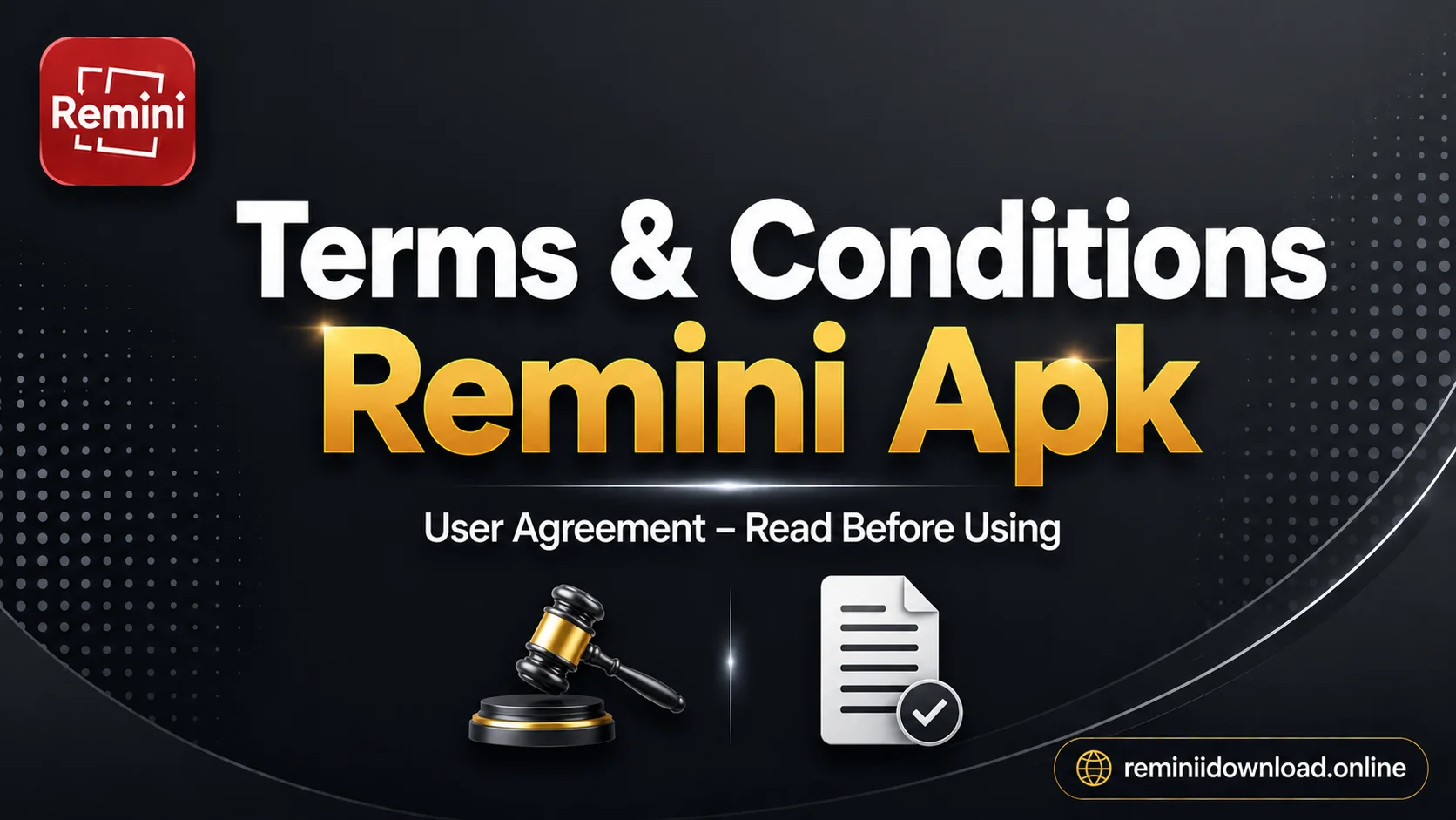 Terms and Conditions Remini Apk Legal Policy
